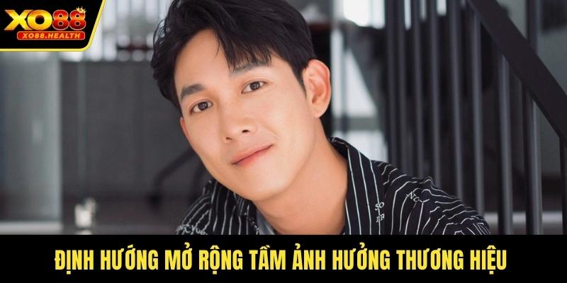 Định hướng mở rộng tầm ảnh hưởng thương hiệu 