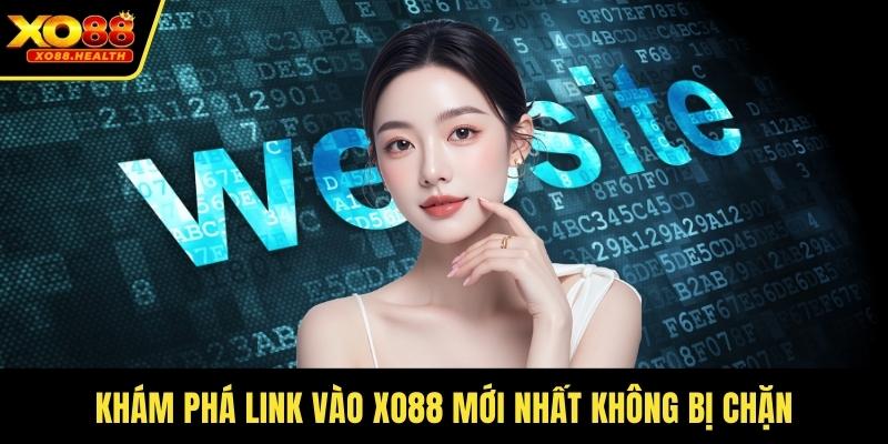 Khám phá link vào Xo88 mới nhất không bị chặn