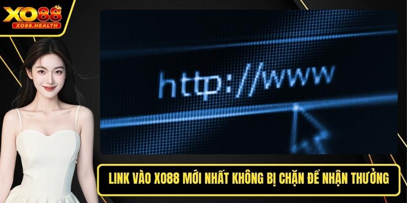 Link Vào Xo88 Mới Nhất Không Bị Chặn Để Nhận Thưởng Lớn