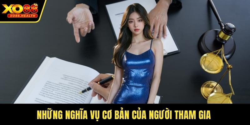 Những nghĩa vụ cơ bản của người tham gia 