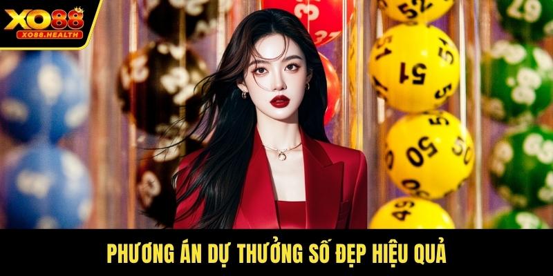 Phương án dự thưởng số đẹp hiệu quả