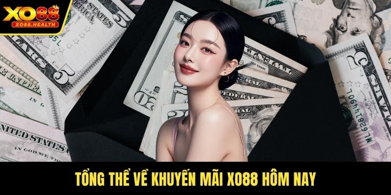 Tổng thể về khuyến mãi Xo88 hôm nay